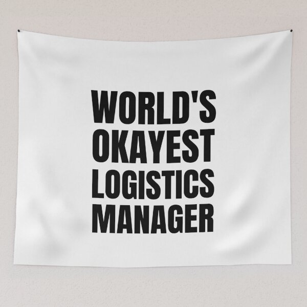 Item preview, World's Okayest Logistics manager designed and sold by GoDPI.