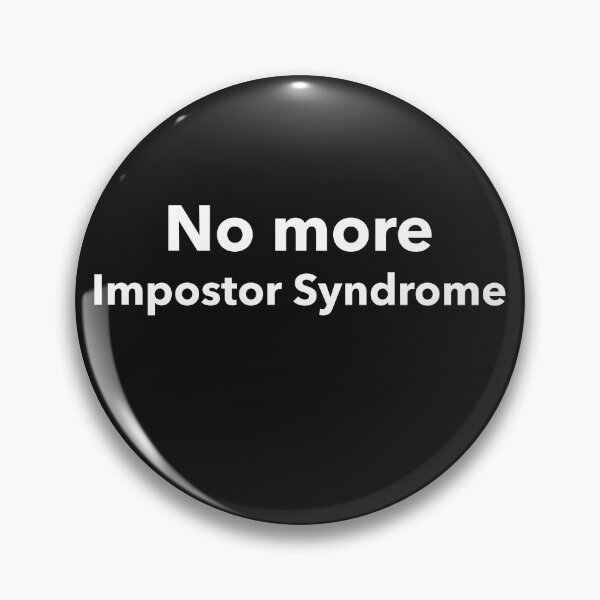 Item preview, No More Impostor Syndrome designed and sold by RiadMannan.