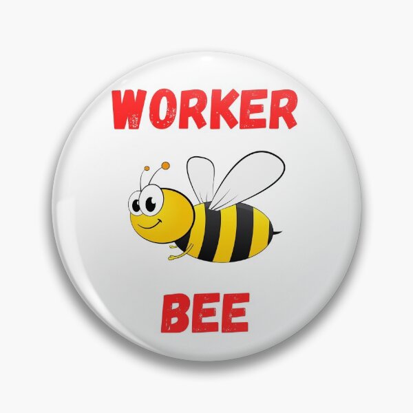 Item preview, WORKER BEE, BUSY BEE, HONEYBEE, BEE MEME, WORKER DRONE designed and sold by R B Chrystal.