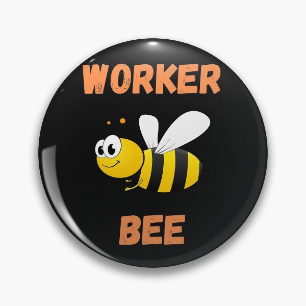 Item preview, WORKER BEE, BUSY BEE, HONEYBEE, BEE MEME, WORKER DRONE designed and sold by R B Chrystal.