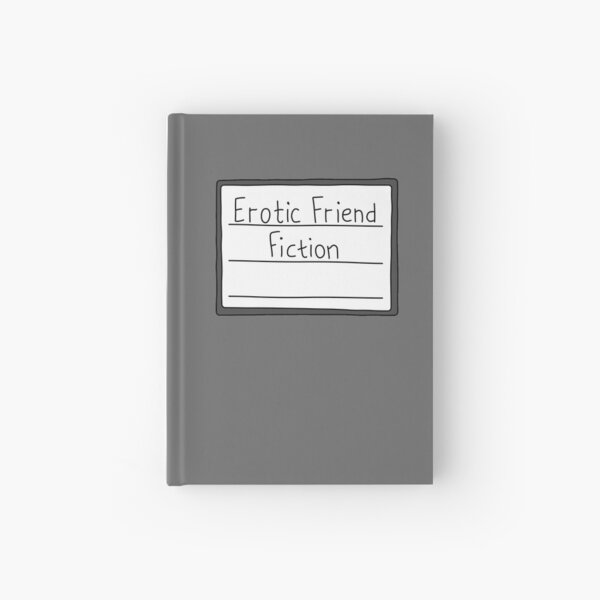 Erotic Friend Fiction *Blank* Hardcover Journal