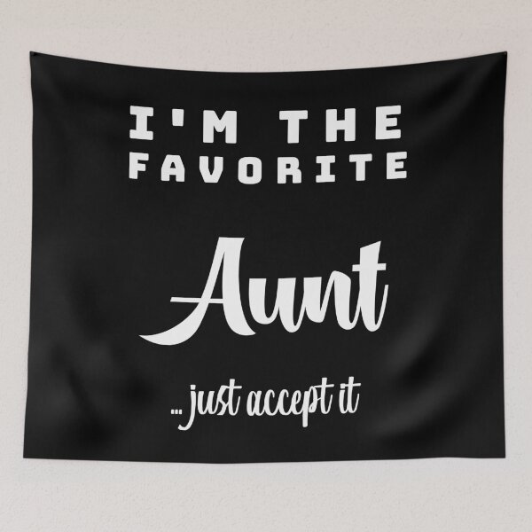 Item preview, I'm The Favorite Aunt designed and sold by jtechlimitless.