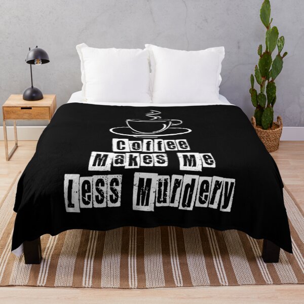 Item preview, Coffee Makes Me Less Murdery designed and sold by ecdato.