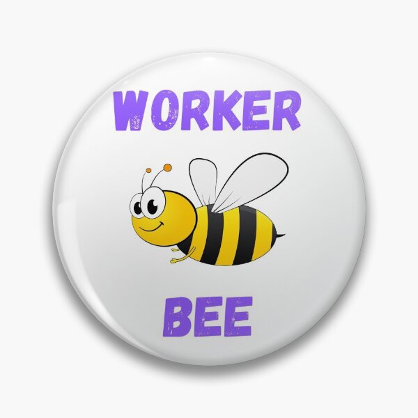 Item preview, WORKER BEE, BUSY BEE, HONEYBEE, BEE MEME, WORKER DRONE designed and sold by R B Chrystal.