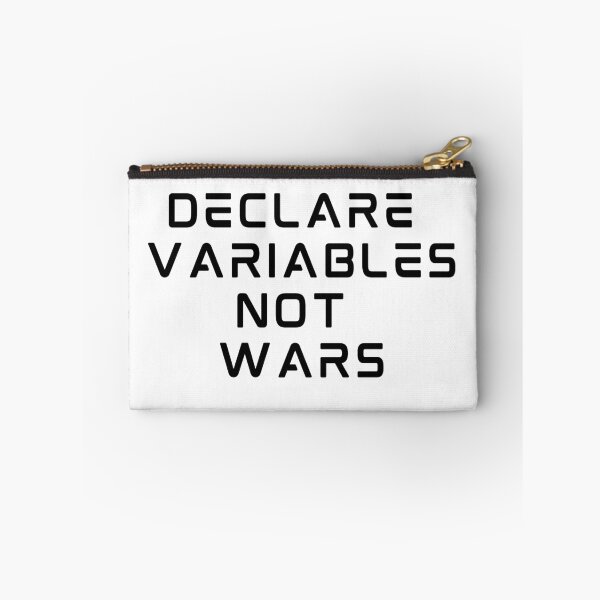 Item preview, Declare Variables Not Wars | Programmer designed and sold by Ace2ooo.