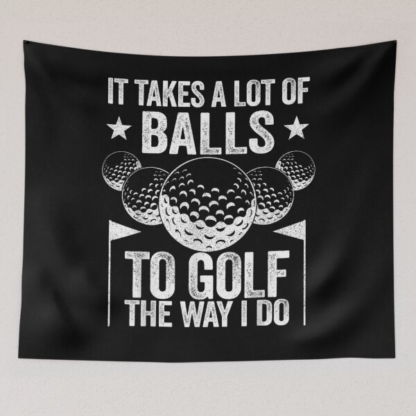 Item preview, It Takes A Lot Of Balls To Golf The Way I Do Design Golfer designed and sold by maizreo.
