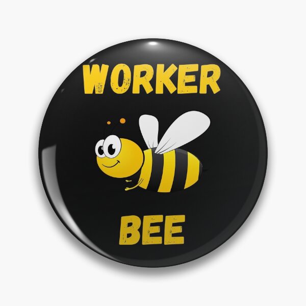 Item preview, WORKER BEE, BUSY BEE, HONEYBEE, BEE MEME, WORKER DRONE designed and sold by R B Chrystal.