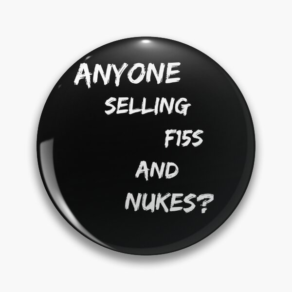 Item preview, We need F15s and Nukes to defend ourselves designed and sold by JustSaiyan1.