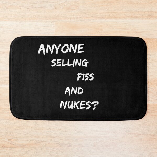 Item preview, We need F15s and Nukes to defend ourselves designed and sold by JustSaiyan1.