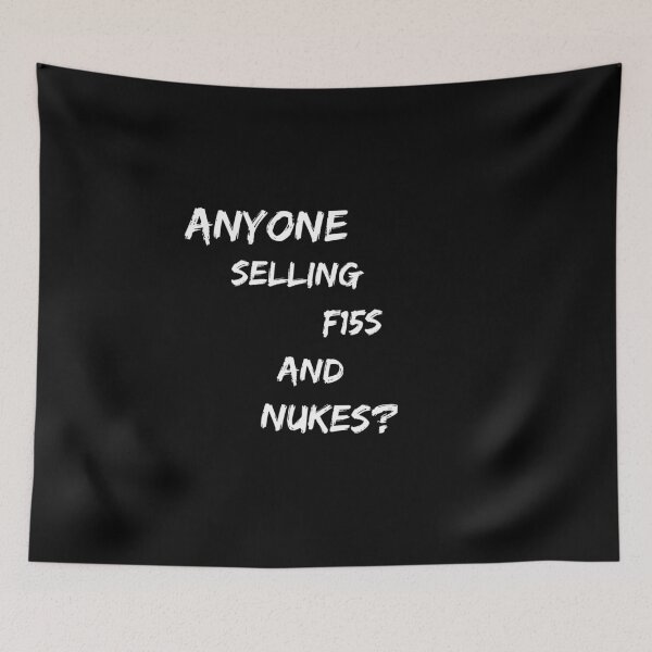 Item preview, We need F15s and Nukes to defend ourselves designed and sold by JustSaiyan1.