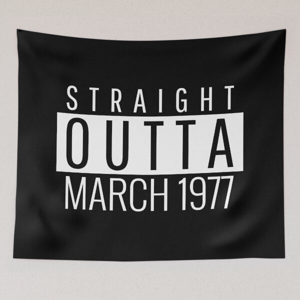 Item preview, Straight Outta March 1977  designed and sold by Teelogic.
