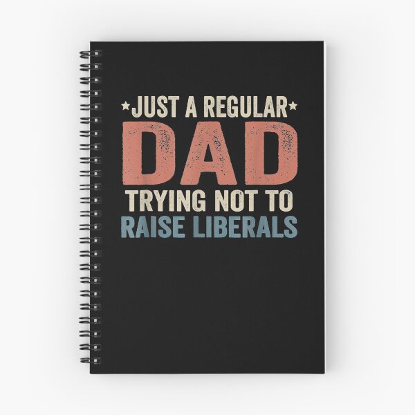 Item preview, Republican Just A Regular Dad Trying Not To Raise Liberals designed and sold by maizreo.