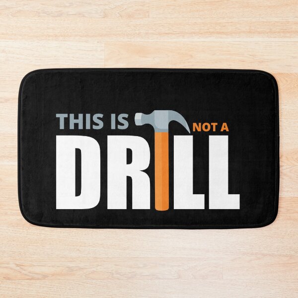 Item preview, This Is Not A Drill designed and sold by Avishy.