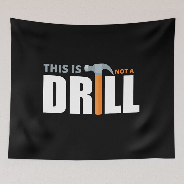 Item preview, This Is Not A Drill designed and sold by Avishy.