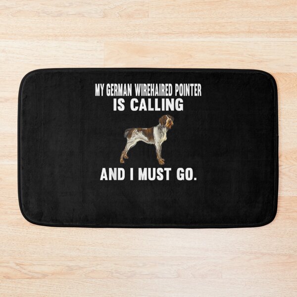 Item preview, Funny My German Wirehaired Pointer Is Calling And I Must Go designed and sold by maizreo.