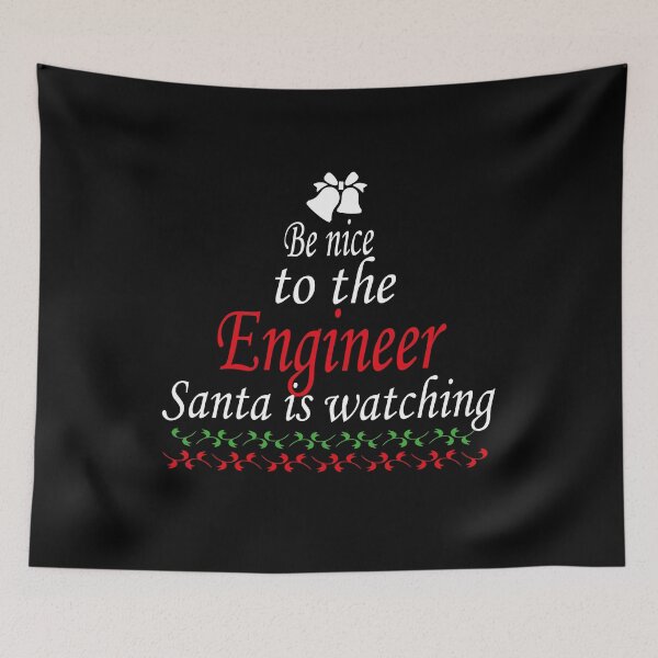 Item preview,  Be Nice To The Enginner Santa Is Watching, Funny Xmas Saying, Cute Christmas Engineer Gift designed and sold by Rassitni.