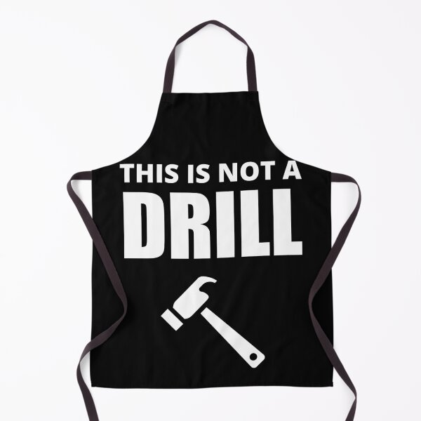 Item preview, This Is Not A Drill, Funny designed and sold by Avishy.