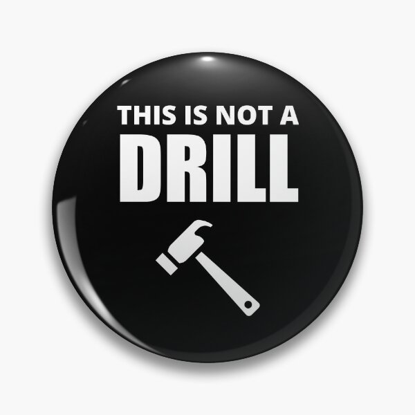 Item preview, This Is Not A Drill, Funny designed and sold by Avishy.