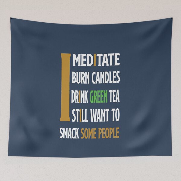 Item preview, I Meditate and want to smack some people designed and sold by mostanesta.
