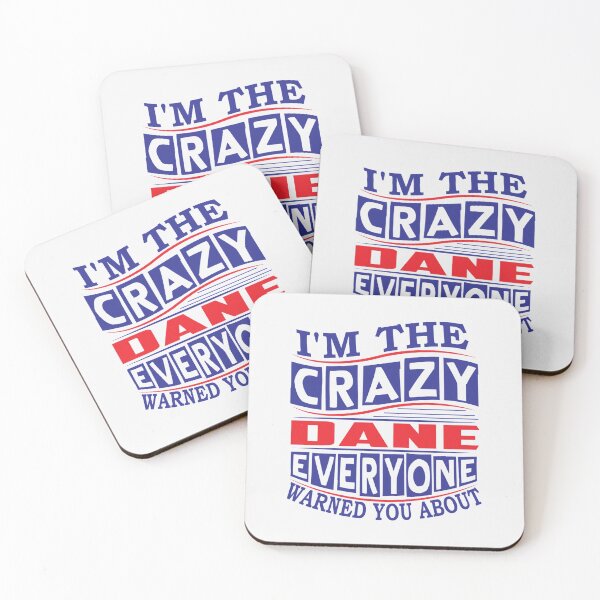 Item preview, DANE Name. I'm The Crazy DANE Everyone Warned You About | Perfect Gift designed and sold by sharajudi.
