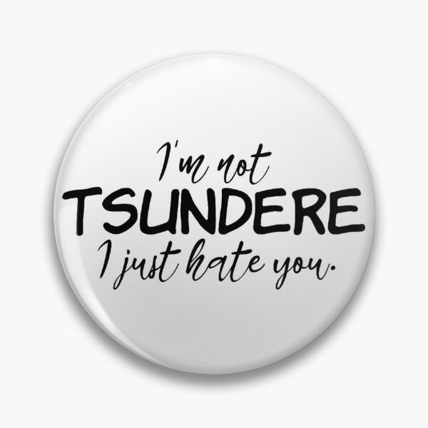 Item preview, I'm not TSUNDERE designed and sold by SerpentAndSage.