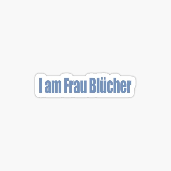Frau Blucher Meaning Young Frankenstein Wikipedia This