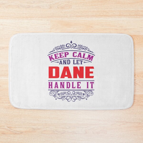 Item preview, DANE Name. Keep Calm And Let DANE Handle It | Perfect Gift designed and sold by sharajudi.