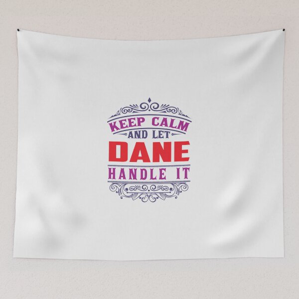 Item preview, DANE Name. Keep Calm And Let DANE Handle It | Perfect Gift designed and sold by sharajudi.