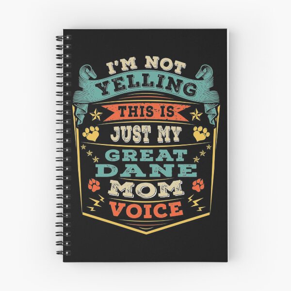 Item preview, I'm Not Yelling This Is Just My Great Dane Mom Voice | Perfect Gift designed and sold by sharajudi.