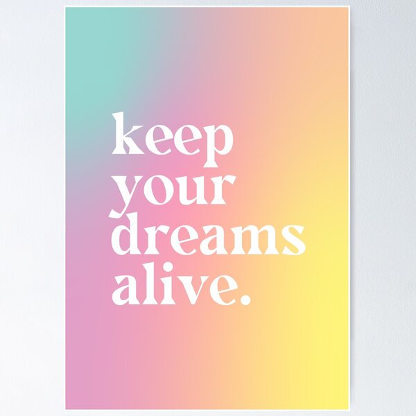 Item preview, Keep Your Dreams Alive - Motivational Quote designed and sold by AanmahStore.