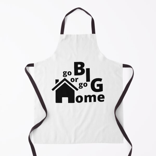 Item preview, Go Big or Go Home designed and sold by Lavenna.