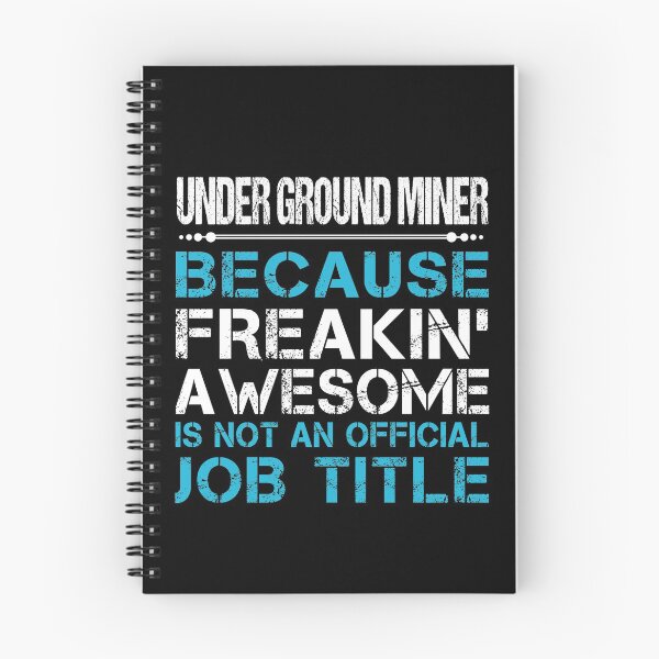 Item preview, Under Ground Miner T Shirt - Freaking Awesome Gift Item Tee designed and sold by jennynicho.