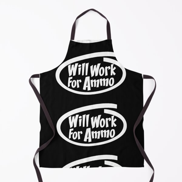 Item preview, WILL WORK FOR BULLETS designed and sold by ammo-shop.