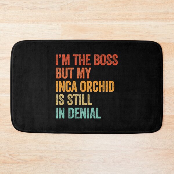 Item preview, I'm The Boss But My Inca Orchid Is Still In Denial - Funny Peruvian Inca Orchid  Dog Gift  designed and sold by Guarddogdrive.