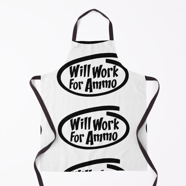 Item preview, WILL WORK FOR BULLETS designed and sold by ammo-shop.