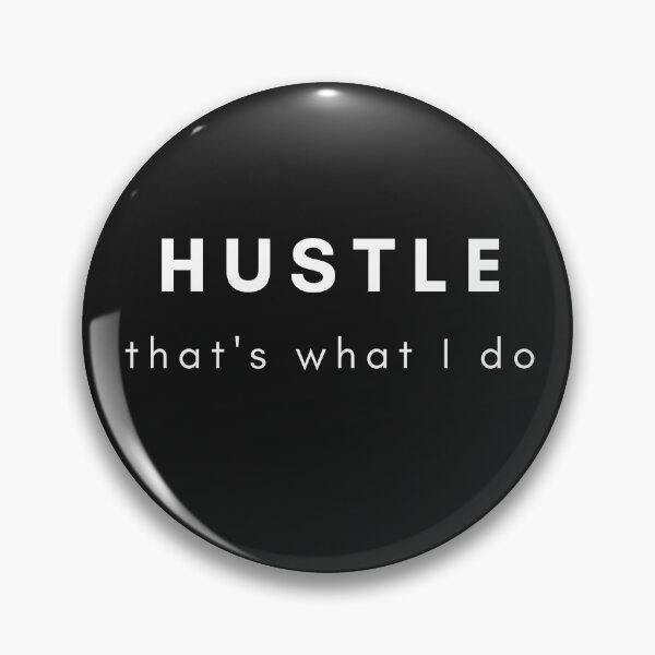 Item preview, Hustle that's what I do designed and sold by DollarDollar.