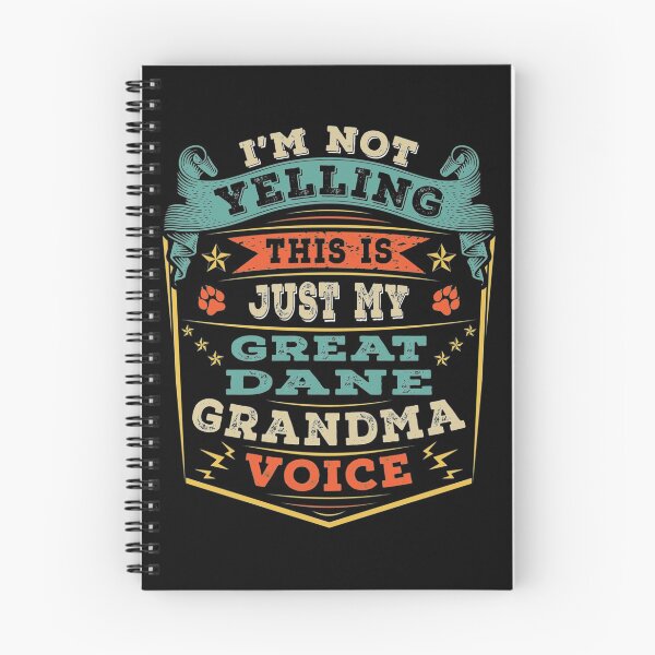 Item preview, I'm Not Yelling This Is Just My Great Dane Grandma Voice | Perfect Gift designed and sold by sharajudi.