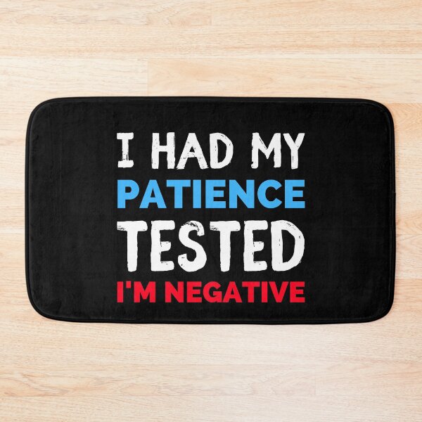 Item preview, I Had My Patience Tested I'm Negative designed and sold by 24FAHSION.