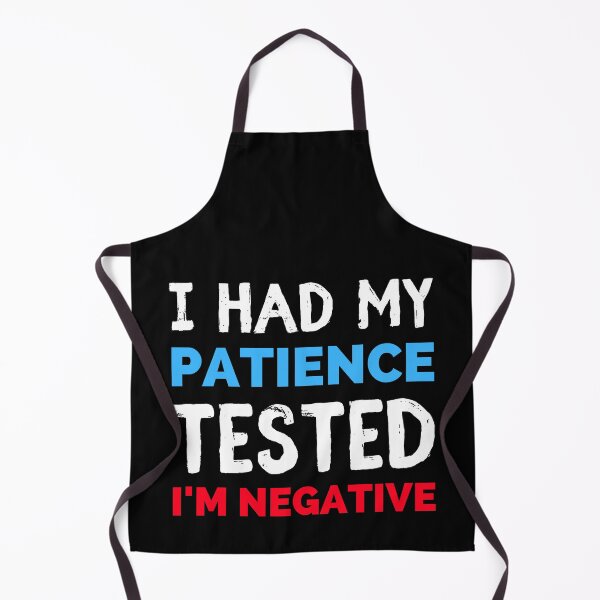 Item preview, I Had My Patience Tested I'm Negative designed and sold by 24FAHSION.