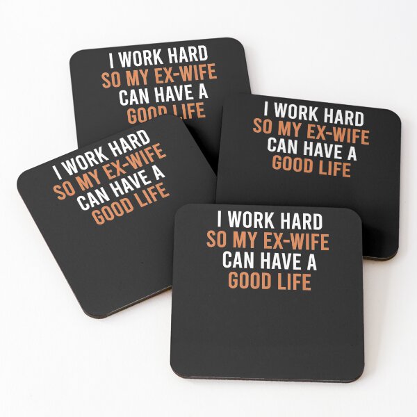Item preview, I Work Hard So My Ex Wife Can Have A Good Life Funny Divorce designed and sold by zpruby.