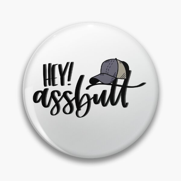 Item preview, hey assbutt  designed and sold by crazysdesigns.
