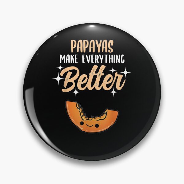 Item preview, Papayas Make Everything Better designed and sold by zpruby.