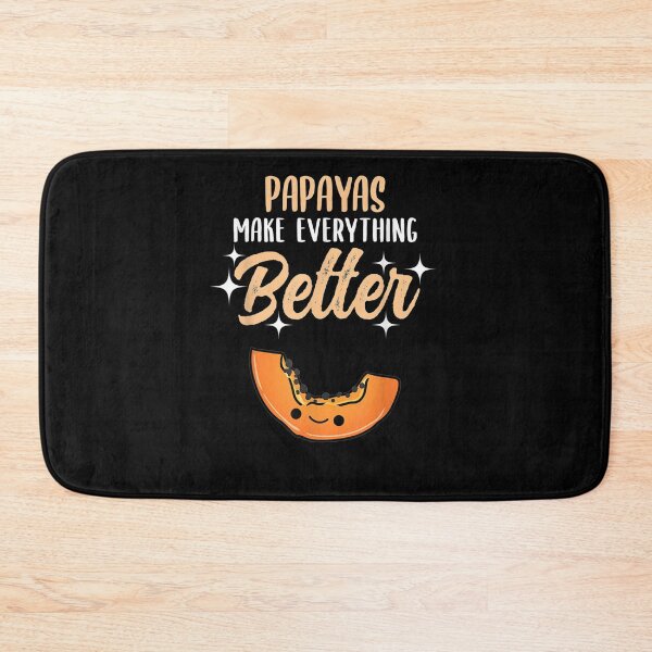 Item preview, Papayas Make Everything Better designed and sold by zpruby.