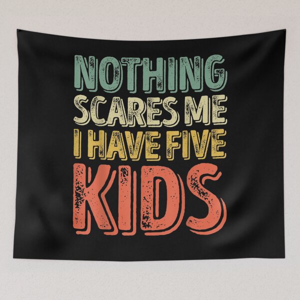 Item preview, Mens Nothing Scares Me I Have Five Kids Father's Day designed and sold by zpruby.