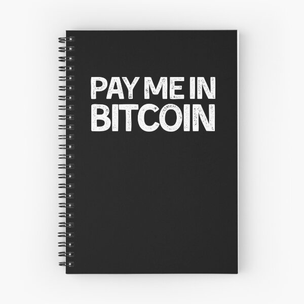 Item preview, PAY ME IN BITCOIN designed and sold by SurbDesigns.