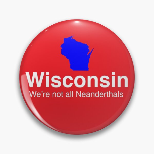 Item preview, Wisconsin We Aren't All Neanderthals designed and sold by ArtofDissent.