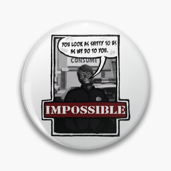 Item preview, Impossible They Live designed and sold by 300Spikes.