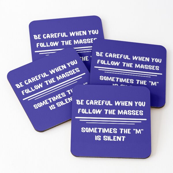Item preview, Be Careful Following the Masses designed and sold by artistoutfitter.