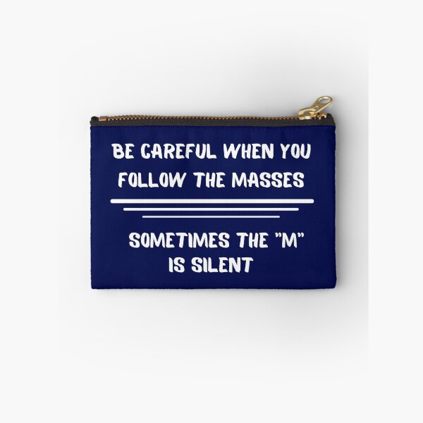 Item preview, Be Careful Following the Masses designed and sold by artistoutfitter.