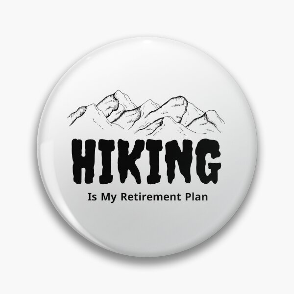 Item preview,  Hiking Is My Retirement Plan designed and sold by Eman4design.